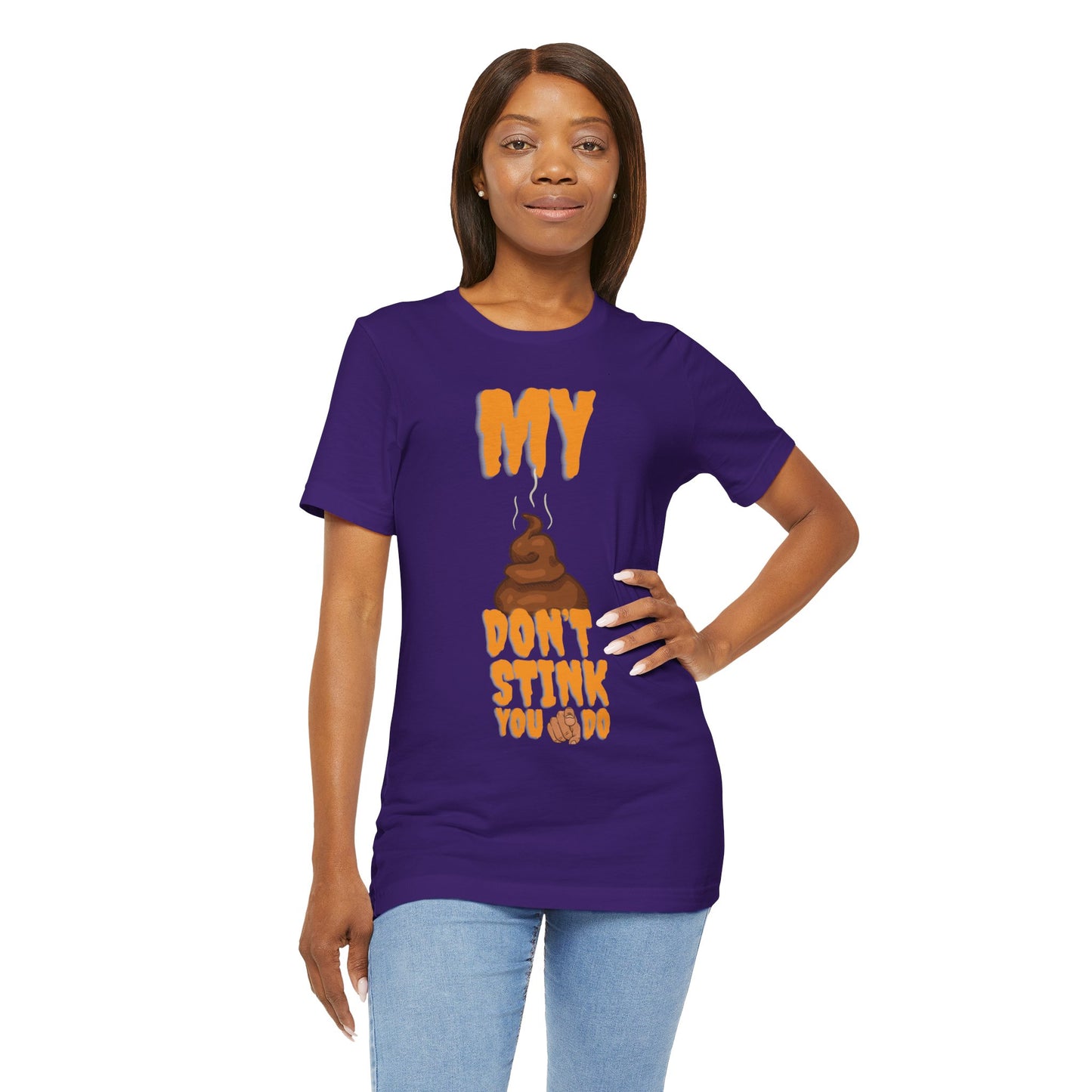 Funny 'My Poop Don’t Stink, You Do' Graphic Tee — Novelty Humorous T-Shirt