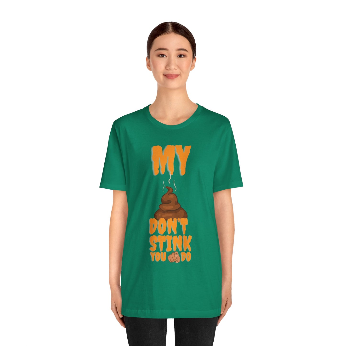 Funny 'My Poop Don’t Stink, You Do' Graphic Tee — Novelty Humorous T-Shirt