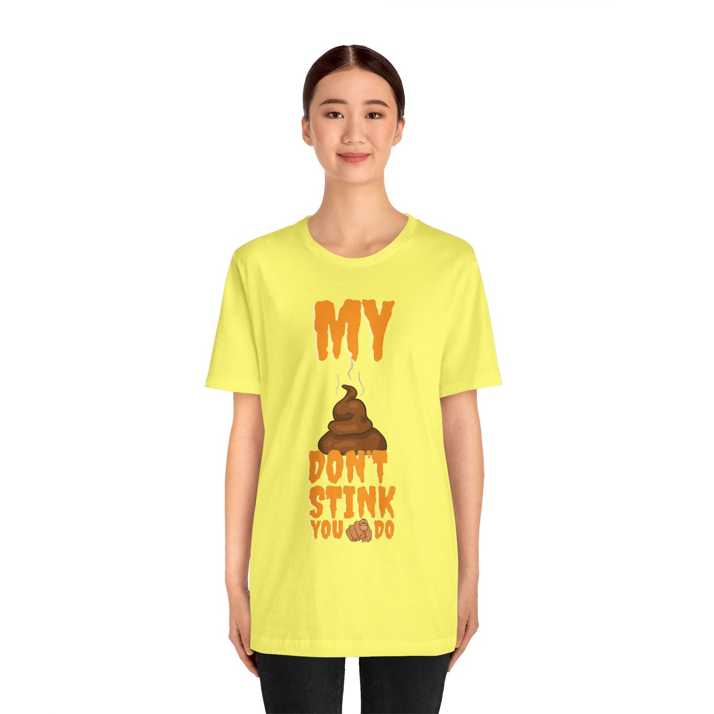 Funny 'My Poop Don’t Stink, You Do' Graphic Tee — Novelty Humorous T-Shirt