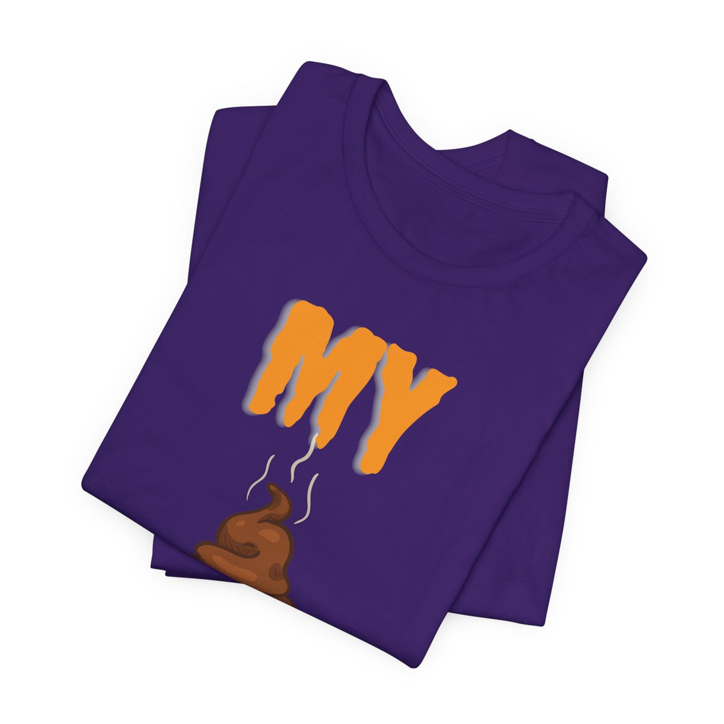 Funny 'My Poop Don’t Stink, You Do' Graphic Tee — Novelty Humorous T-Shirt