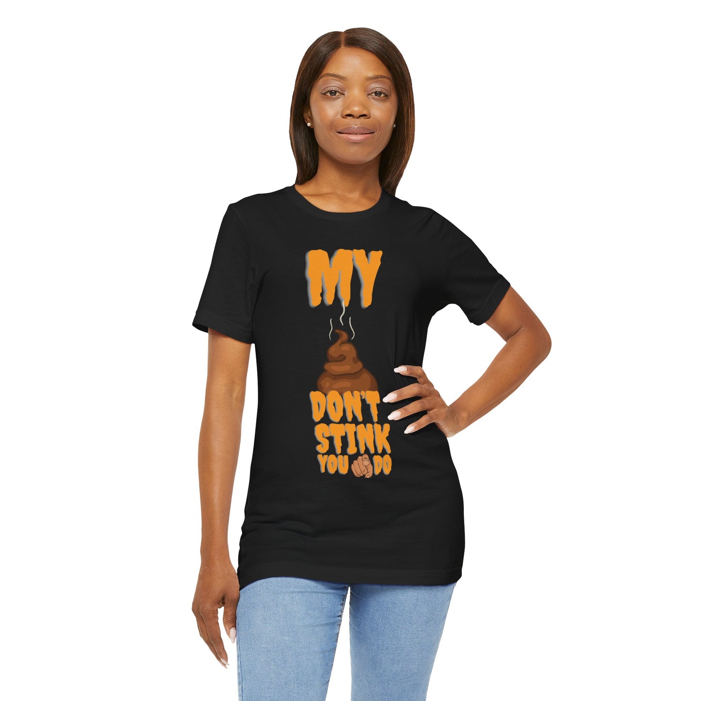 Funny 'My Poop Don’t Stink, You Do' Graphic Tee — Novelty Humorous T-Shirt