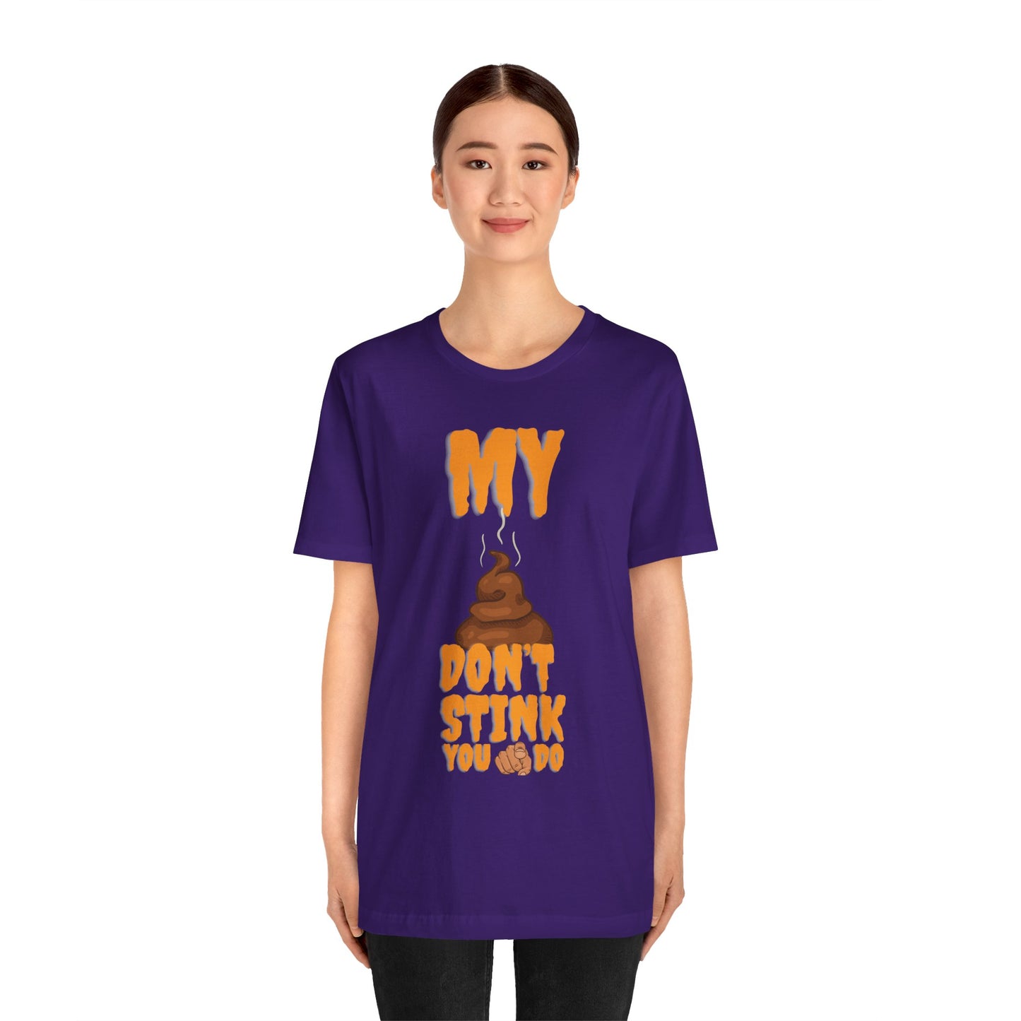 Funny 'My Poop Don’t Stink, You Do' Graphic Tee — Novelty Humorous T-Shirt